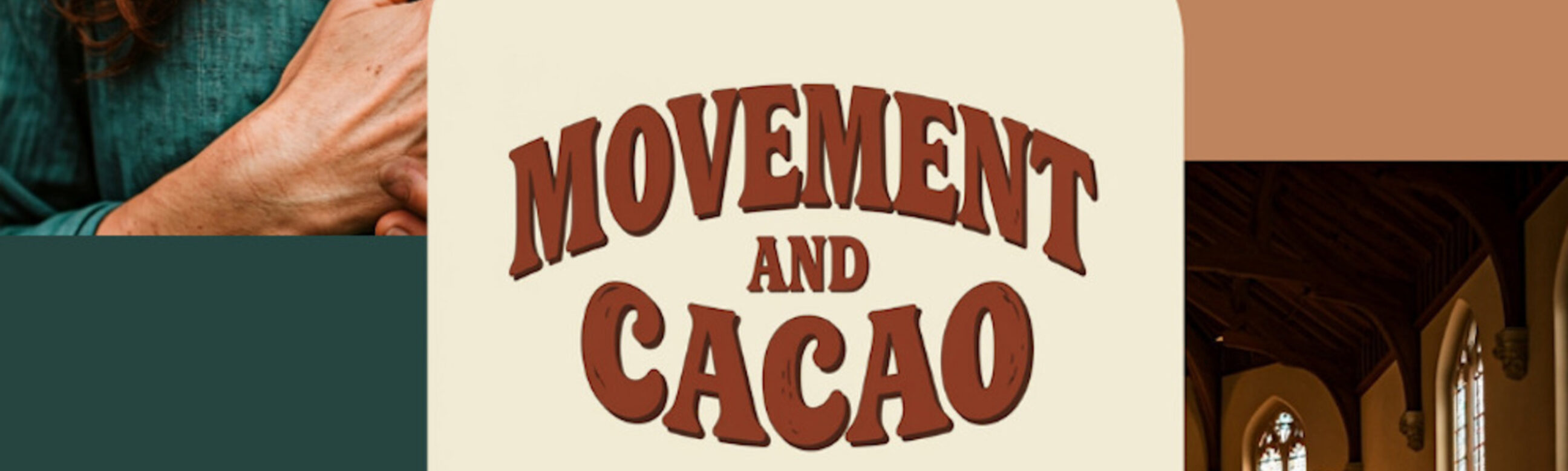 Movement and cacao